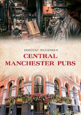 Central Manchester Pubs - Deborah Woodman