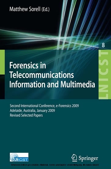 Forensics in Telecommunications, Information and Multimedia -  Matthew Sorell