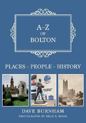 A-Z of Bolton - Dave Burnham