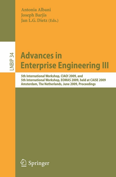 Advances in Enterprise Engineering III -  Will Aalst,  John Mylopoulos,  Norman M. Sadeh,  Michael J. Shaw,  Clemens Szyperski,  Antonia Albani