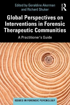 Global Perspectives on Interventions in Forensic Therapeutic Communities - 