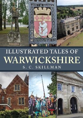 Illustrated Tales of Warwickshire - S. C. Skillman