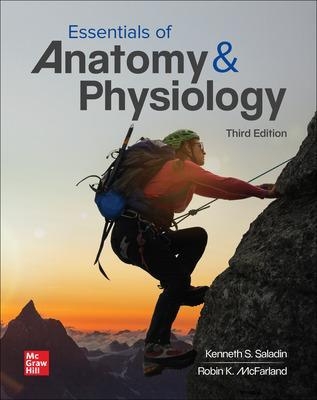 Essentials of Anatomy & Physiology - Kenneth Saladin, Robin McFarland, Christina A. Gan