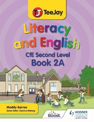 TeeJay Literacy and English CfE Second Level Book 2A - Madeleine Barnes