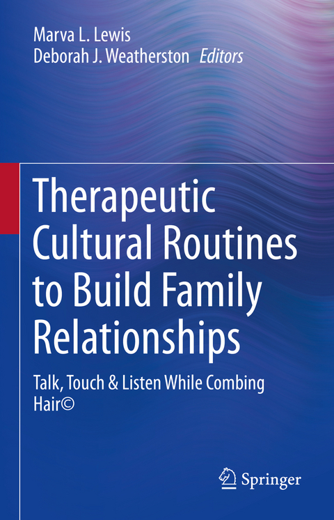 Therapeutic Cultural Routines to Build Family Relationships - 