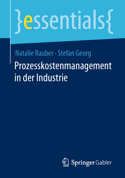 Prozesskostenmanagement in der Industrie - Natalie Rauber, Stefan Georg