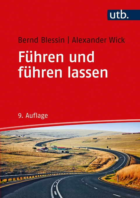 Führen und führen lassen - Bernd Blessin, Alexander Wick