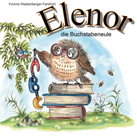 Elenor, die Buchstabeneule - Westenberger-Fandrich Yvonne