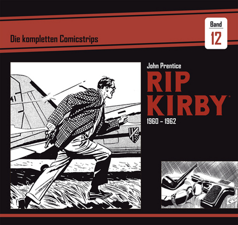 Rip Kirby: Die kompletten Comicstrips / Band 12 1960 - 1962 - John Prentice, Fred Dickenson