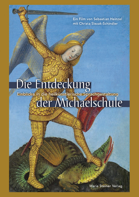 DIE ENTDECKUNG DER MICHAELSCHULE - Christa Slezak-Schindler