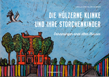 Die Hölzerne Klinke und ihre Storchenkinder - Ursula Cravillon-Werner