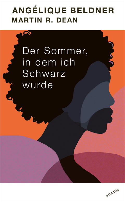 Der Sommer, in dem ich Schwarz wurde - Angélique Beldner, Martin R. Dean