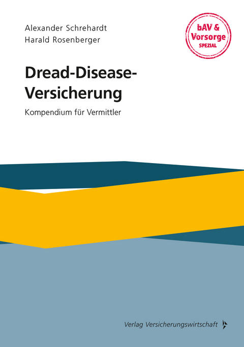 Dread-Disease-Versicherung - Alexander Schrehardt, Harald Rosenberger