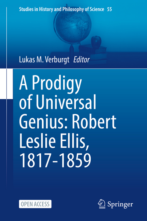 A Prodigy of Universal Genius: Robert Leslie Ellis, 1817-1859 - 