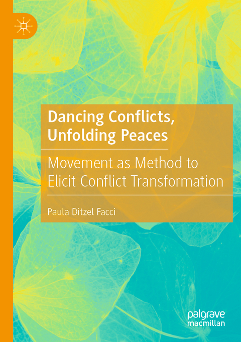 Dancing Conflicts, Unfolding Peaces - Paula Ditzel Facci