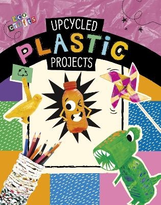 Upcycled Plastic Projects - Heidi E. Thompson, Marcy Morin