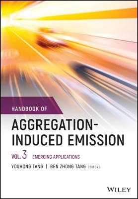 Handbook of Aggregation-Induced Emission, Volume 3 - 