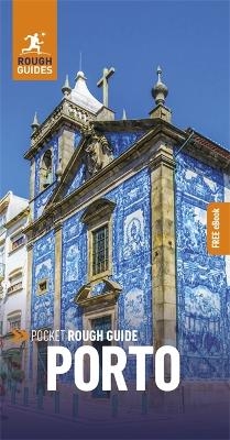 Pocket Rough Guide Porto: Travel Guide with eBook - Rough Guides