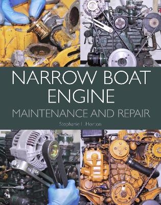 Narrow Boat Engine Maintenance and Repair - Stephanie L Horton