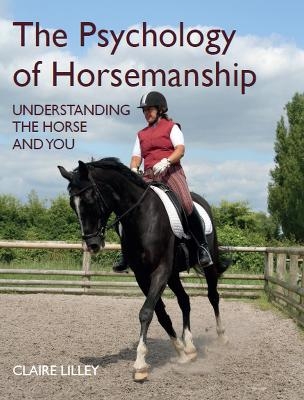 The Psychology of Horsemanship - Claire Lilley