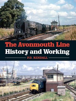 The Avonmouth Line - P D Rendall