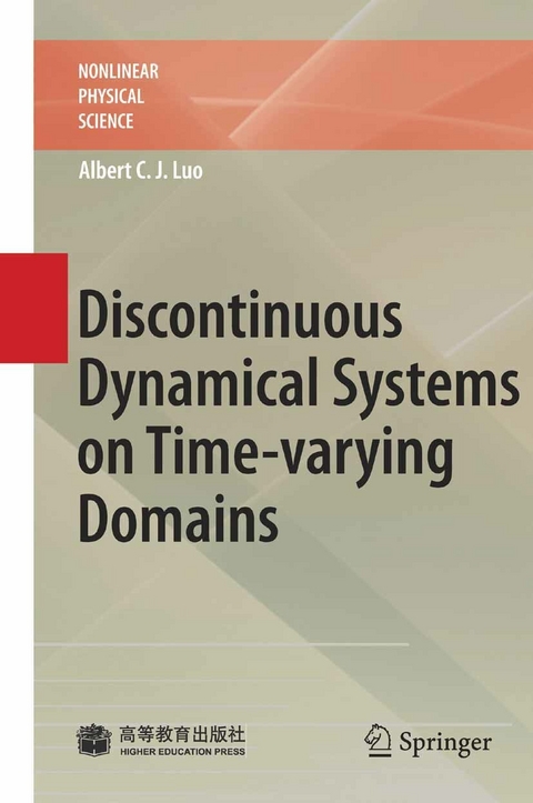 Discontinuous Dynamical Systems on Time-varying Domains - Albert C. J. Luo