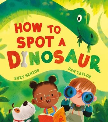 How to Spot a Dinosaur - Suzy Senior