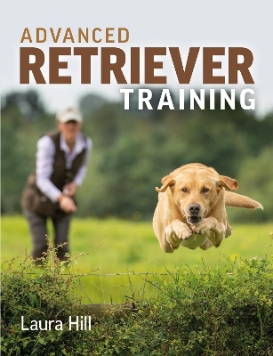 Advanced Retriever Training - Laura Hill