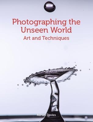 Photographing the Unseen World - Adrian Davies