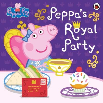 Peppa Pig: Peppa's Royal Party -  Peppa Pig