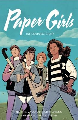 Paper Girls: The Complete Story - Brian K Vaughan