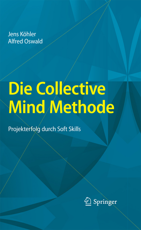 Die Collective Mind Methode - Jens Köhler, Alfred Oswald