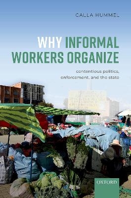 Why Informal Workers Organize - Calla Hummel