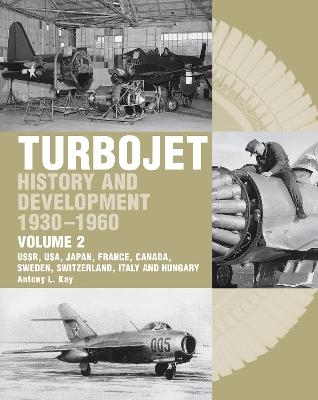 The Early History and Development of the Turbojet 1930-1960 - Tony Kay