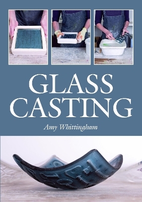 Glass Casting - Amy Whittingham