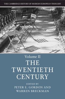 The Cambridge History of Modern European Thought: Volume 2, The Twentieth Century - 