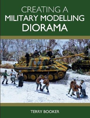 Creating a Military Modelling Diorama - Terry Booker