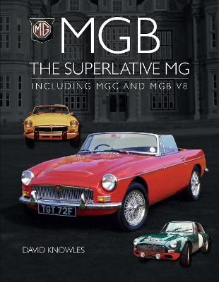 MGB - The superlative MG - David Knowles