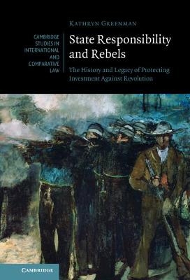 State Responsibility and Rebels - Kathryn Greenman