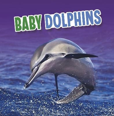 Baby Dolphins - Martha E. H. Rustad
