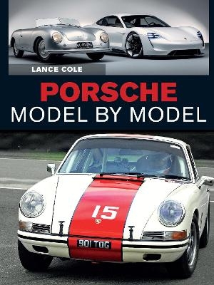 Porsche Model by Model - Lance Cole