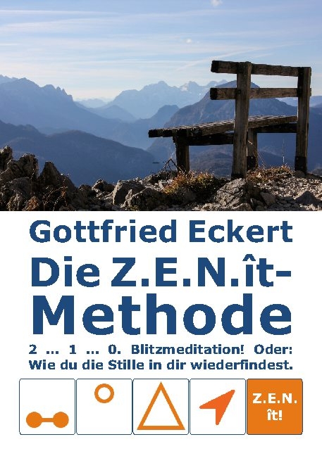 Die Z.E.N.ît-Methode - Gottfried Eckert