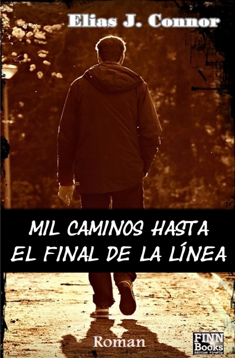 Mil caminos hasta el final de la línea - Elias J. Connor