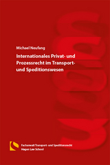 Internationales Privat- und Prozessrecht im Transport- und Speditionswesen - Michael Neufang