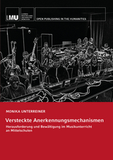 Versteckte Anerkennungsmechanismen - Monika Unterreiner