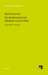 Der Briefwechsel mit Elisabeth von der Pfalz - Descartes, René; Wienand, Isabelle; Ribordy, Olivier