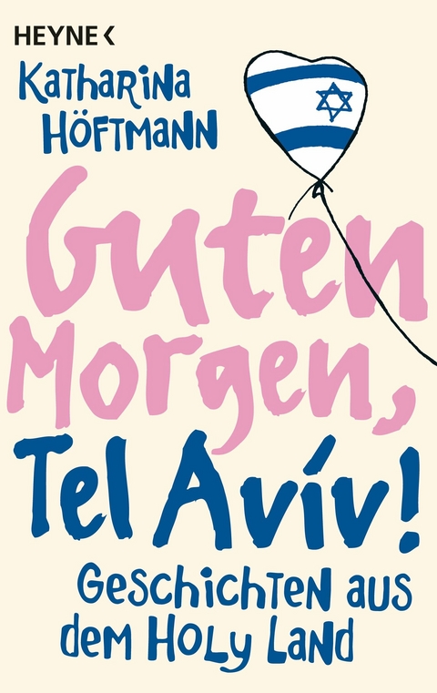 Guten Morgen, Tel Aviv! -  Katharina Höftmann