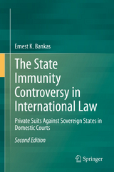 The State Immunity Controversy in International Law - Bankas, Ernest K.