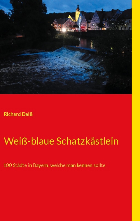 Weiß-blaue Schatzkästlein - Richard Deiß
