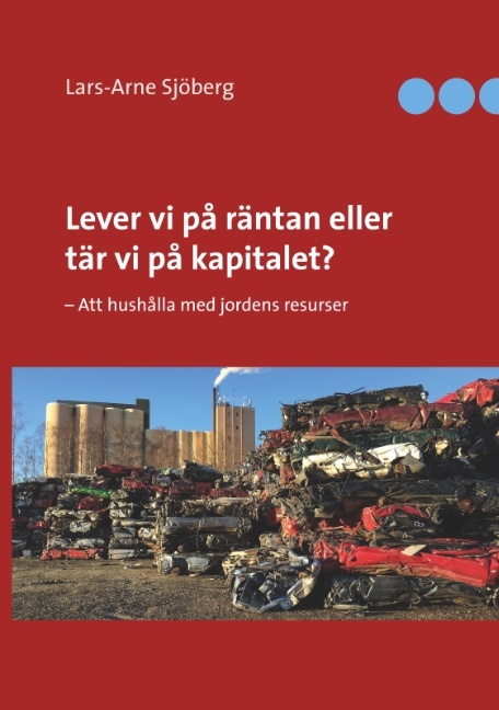 Lever vi på räntan eller tär vi på kapitalet? - Lars-Arne Sjöberg